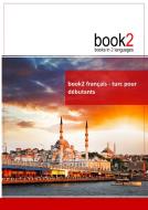 book2 français - turc pour débutants di Johannes Schumann edito da Books on Demand