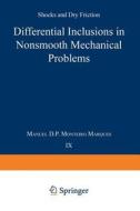 Differential Inclusions in Nonsmooth Mechanical Problems di Monteiro Marques edito da Birkhäuser Basel