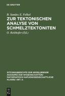 Zur Tektonischen Analyse Von Schmelztektoniten di Bruno Sander, Elfriede Felkel edito da Walter de Gruyter