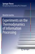 Experiments on the Thermodynamics of Information Processing di Momcilo Gavrilov edito da Springer International Publishing