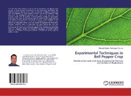Experimental Techniques in Bell Pepper Crop di Richard Alberto Rodríguez Padrón edito da LAP Lambert Academic Publishing