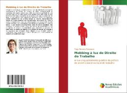 Mobbing à luz do Direito do Trabalho di Tiago Pimenta Fernandes edito da Novas Edições Acadêmicas