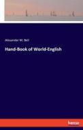 Hand-Book of World-English di Alexander M. Bell edito da hansebooks
