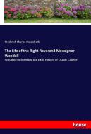 The Life of the Right Reverend Monsignor Weedall di Frederick Charles Husenbeth edito da hansebooks