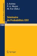 Seminaire de Probabilites XXV di J. Azema edito da Springer Berlin Heidelberg
