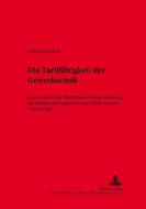 Die Tariffähigkeit der Gewerkschaft di Kristin Doerlich edito da Lang, Peter GmbH