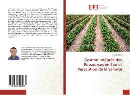Gestion Intégrée des Ressources en Eau et Perception de la Salinité di Issam Daghari edito da Editions universitaires europeennes EUE
