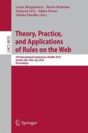 Theory, Practice, and Applications of Rules on the Web edito da Springer Berlin Heidelberg