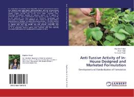 Anti-Tussive Activity of In-House Designed and Marketed Formulation di Diptiben Pokal, Amit Patel, Natvarlal Patel edito da LAP Lambert Academic Publishing