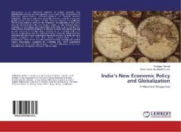 India's New Economic Policy and Globalization di Krishnan Vetrivel, Dakshinamurthy Senthilkumar edito da LAP Lambert Academic Publishing