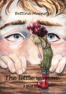 The little women di Bettina Muenster edito da TWENTYSIX