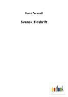 Svensk Tidskrift di Hans Forssell edito da Outlook Verlag