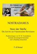Ein Visionär von Gott inspiriert - Nostradamus di P. Di Benuci edito da Books on Demand