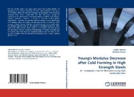 Young's Modulus Decrease after Cold Forming in High Strength Steels di Abdul Haleem, Zeeshan Azmat edito da LAP Lambert Acad. Publ.