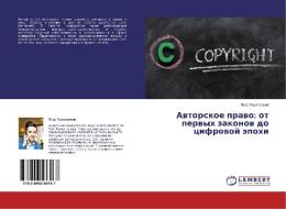 Avtorskoe pravo: ot pervyh zakonov do cifrovoj jepohi di Petr Rahlevskij edito da LAP Lambert Academic Publishing