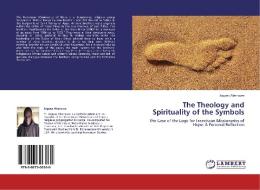 The Theology and Spirituality of the Symbols di Jogues Abenawe edito da LAP Lambert Academic Publishing