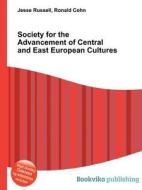 Society For The Advancement Of Central And East European Cultures edito da Book On Demand Ltd.