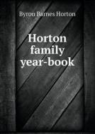 Horton Family Year-book di Byron Barnes Horton edito da Book On Demand Ltd.