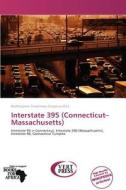 Interstate 395 (connecticut-massachusetts) edito da Crypt Publishing