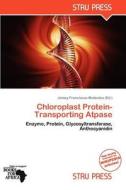 Chloroplast Protein-transporting Atpase edito da Duc