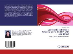 Content Based Image Retrieval Using CS-LBP, LPQ and GLCM di Meenakshi Garg edito da LAP Lambert Academic Publishing