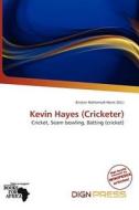Kevin Hayes (cricketer) edito da Dign Press