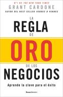 La regla de oro de los negocios edito da Roca Editorial