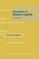 Inversion In Modern English di Heidrun Dorgeloh edito da John Benjamins Publishing Co