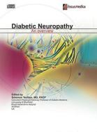 Diabetic Neuropathy: An Overview di Solomon Tesfaye edito da Mercury Learning & Information
