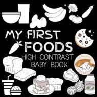 High Contrast Baby Book - Food di M Borhan edito da Christa Frost
