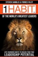 1 Habit Of The World's Great Leaders di Samblis Steven Samblis edito da Independently Published