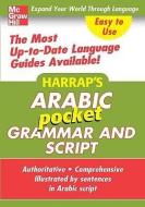 Harrap\'s Pocket Arabic Grammar And Script edito da Mcgraw-hill Education - Europe