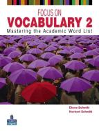 Focus on Vocabulary Level 2. Students' Book di Diane Schmitt, Norbert Schmitt edito da Pearson Longman