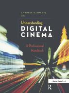 Understanding Digital Cinema edito da Taylor & Francis Ltd