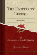 The University Record, Vol. 6: January 1901 (Classic Reprint) di University Of North Carolina edito da Forgotten Books
