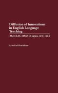 Diffusion of Innovations in English Language Teaching di Lynn E. Henrichsen edito da Greenwood Press