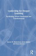 Leadership For Deeper Learning di Jayson W. Richardson, Justin Bathon, Scott McLeod edito da Taylor & Francis Ltd