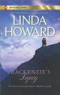 MacKenzie's Legacy: MacKenzie's Mountain\MacKenzie's Mission di Linda Howard edito da Harlequin
