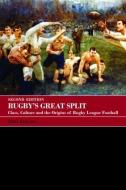 Rugby's Great Split di Tony Collins edito da Taylor & Francis Ltd