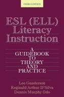 ESL (ELL) Literacy Instruction di Lee Gunderson edito da Routledge