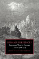 Roman Presences edito da Cambridge University Press
