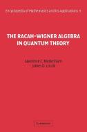 The Racah-Wigner Algebra in Quantum Theory di L. C. Biedenharn, J. D. Louck edito da Cambridge University Press