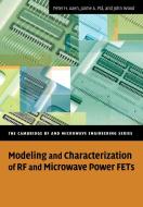 Modeling and Characterization of RF and Microwave Power Fets di Peter Aaen, Jaime A. Pl, John Wood edito da Cambridge University Press
