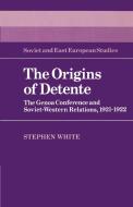 The Origins of Detente di Stephen White, White Stephen edito da Cambridge University Press