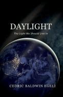 Daylight di Cedric Egeli edito da Egeli Studios