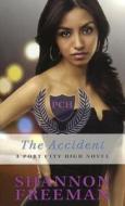 The Accident di Shannon Freeman edito da Turtleback Books