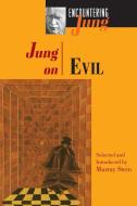 Jung on Evil di C. G. Jung edito da Princeton University Press