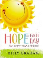 Hope for Each Day di Billy Graham edito da Thomas Nelson Publishers