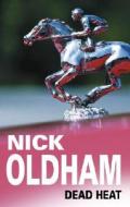 Dead Heat di Nick Oldham edito da Severn House Publishers