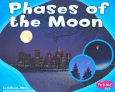 Phases of the Moon di Gillia M. Olson edito da Capstone